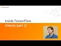 Inside TensorFlow tf Keras part 2