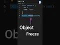 JavaScript Object freeze Make Read-Only Objects in Seconds