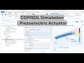 COMSOL Simulation Piezoelectric Cantilever Actuator
