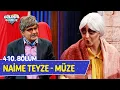 Download Lagu Naime Teyze - Müze - 410. Bölüm (Güldür Güldür Show)