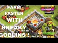 HOW TO USE SNEAKY GOBLINS FOR FARMING IN CLASH OF CLANS HOW TO FARM FASTER WITH SNEAKY GOBLINS