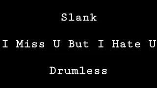 Download Slank - I Miss U But I Hate U - Drumless - Minus One Drum MP3