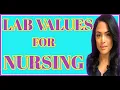 LAB VALUES for Nurses and Nursing Students