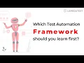 Which Test Automation Framework Should You Learn First Automation Testing Tutorial Part II