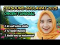 Download Lagu CEKSOUND SHOLAWAT 2025 VERSI ORGEN TUNGGAL