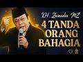 Download Lagu 4 Ciri Orang Bahagia Menurut Islam – Ceramah KH Zainudin MZ yang Menyentuh Hati