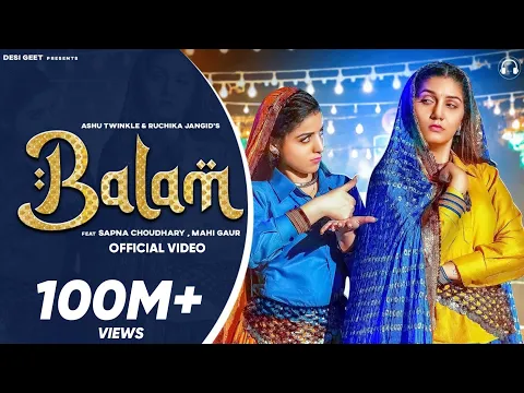 Download MP3 Balam (Official Video) | Sapna Choudhary | Mahi Gaur | Ruchika Jangid | New Haryanvi Song 2022