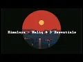 Lirik lagu  maliq & D'Essentials - Himalaya