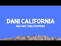 Download Lagu @RedHotChiliPeppers - Dani California (Lyrics)