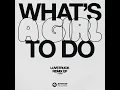 What's A Girl To Do (Lee Ann Roberts Remix) (Extended Mix)
