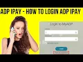 Adp Login How to Login Adp iPAY Adp sign in