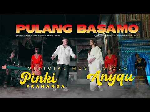 Download MP3 Pinki Prananda, Anyqu - Pulang Basamo (Official Music Video)