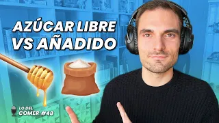 AZUCAR LIBRE en que se diferencia del AZUCAR ANADIDO y como identificarlo en el etiquetado