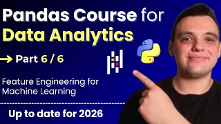 Python Pandas Course for Data Analytics 2026 - Part 6 Encoding Scaling Feature Engineering