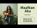 Lagu MAAFKAN AKU - The Orion | Lagu asik banget - Cover Reggae Version