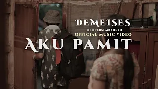 Download AKU PAMIT - DEMEISES (OFFICIAL MUSIC VIDEO) MP3