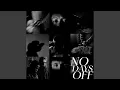 Lagu NO DAYS OFF