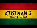 Download Lagu KISINAN 2 - Masdddho (Cover Reggae Ska) By AS TONE