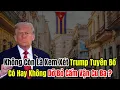 Download Lagu Có Hay Không Ông Trump Tuyên Bố Dỡ Bỏ Cấm Vận CuBa Sau Lời Kêu Gọi Của Việt Nam Tại LHQ ?