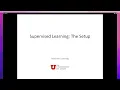 Machine Learning Lecture 2 Supervised Learning - The setup