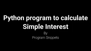 Python Program to Calculate Simple Interest