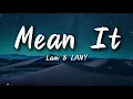 Lauv - Mean It (Lyrics) ft. LANY