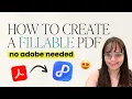 How to Create a Fillable PDF from a PDF No Adobe Needed