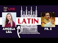 Is Latin Overrated Mass of the Ages LIVE with Fr Z and Angela Lill