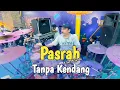Download Lagu Pasrah Tanpa Kendang Versi Ageng Musik X Mahesa ||