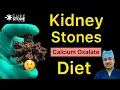 Diet in case of Calcium Oxalate Kidney stones What to eat on Calcium Oxalate Diet