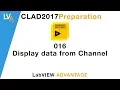 LabVIEW CLAD 016 Display Data from Channel