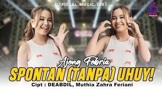 ajeng febria spontan tanpa uhuy official music live l alah alah kok bisa ya