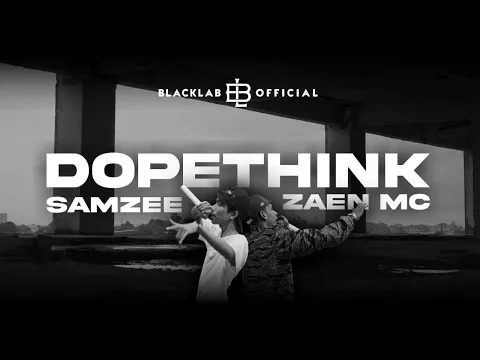 Download MP3 Samzee - Dopethink Ft. Zaen MC (Official MV)