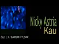 Download Lagu Kau - Nicky astria  Karaoke