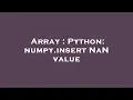 Array Python numpy insert NaN value