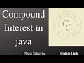 Compound Interest in java Java program