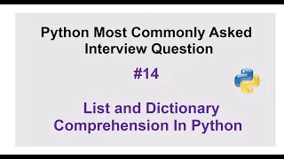 Python Interview Questions - What is list and dictionary comprehension in Python