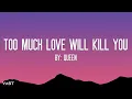 Queen - Too Much Love Will Kill You (Lyrics)
