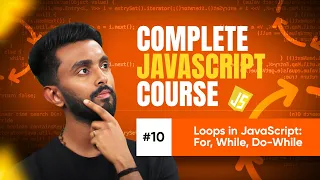Loops For While Do-while Day 10 Complete JavaScript Crash Course Tap Academy