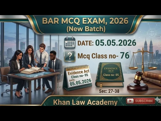 Bar Exam,2026; Mcq Cls no- 76; Evi Act Cls no- 05; Sec 27-38; Date- 05.05.2026