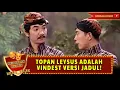 Download Lagu GIMMICK GAK PERNAH ABIS! TOPAN LEYSUS RAJA LAWAK PADA MASANYA - KETOPRAK HUMOR
