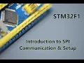 040 - STM32F1 SPI Communication Introduction SETUP