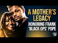 Finding Strength After Loss Linda Faye Wells Shares About Her Son Frank Pope aka Black Ops