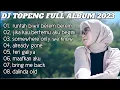 DJ TOPENG FULL ALBUM TERBARU - RUNTAH BIWIR BEREM BEREM | VIRAL TIKTOK