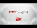 CDW Reimagined