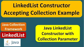 LinkedList Constructor Accepting Collection Example Java Collection Framework