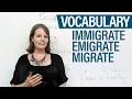 Learn English Vocabulary Immigrate Emigrate Migrate