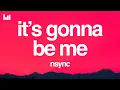 Download Lagu *NSYNC - It’s Gonna Be Me (Lyrics)