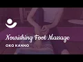 Nourishing Foot Massage Oko Kanno
