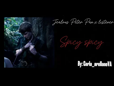 Download MP3 Jealous Peter Pan x Listener//Spicy Spicy//ouat//VA//